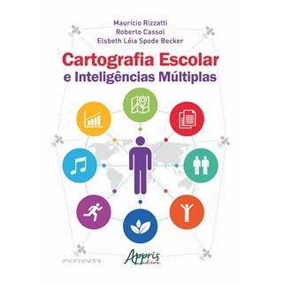 Livro - Cartografia Escolar e Inteligencias Multipas - Rizzatti/cassol/beck