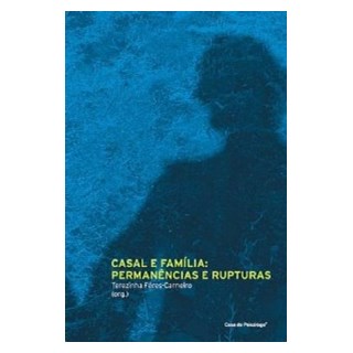 Livro - Casal e Familia: Permanencias e Rupturas - Feres-carneiro