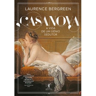 Livro - Casanova: a Vida de Um Genio Sedutor - Bergreen