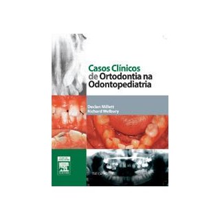 Livro - Casos Clínicos de Ortodontia na Odontopediatria - Welburyc***