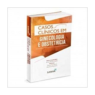 Livro - Casos Clinicos em Ginecologia e Obstetricia - Godoi