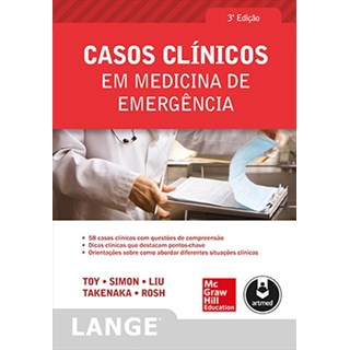 Livro Casos Clinicos em Medicina de Emergencia (Lange) - Toy - McGraw