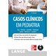 Livro - Casos Clinicos em Pediatria - Toy/yetman/hormann