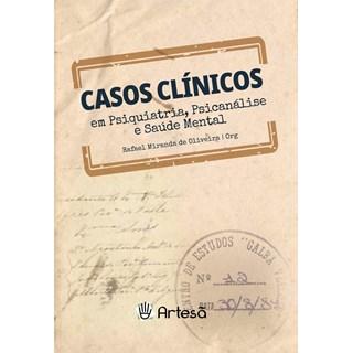 Livro Casos Clínicos em Psiquiatria, Psicanálise e Saúde Mental - Oliveira - Artesã