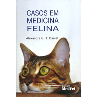 Livro - Casos em Medicina Felina - Daniel - Medvet