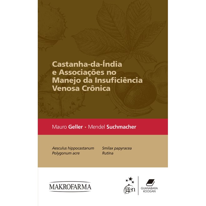 Livro - Castanha-da-india e Associacoes No Manejo da Insuficiencia Venosa Cronica - Geller/suchmacher