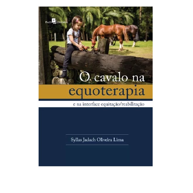 Livro - Cavalo Na Equoterapia: e Na Interface Equitacao/reabilitacao - Lima