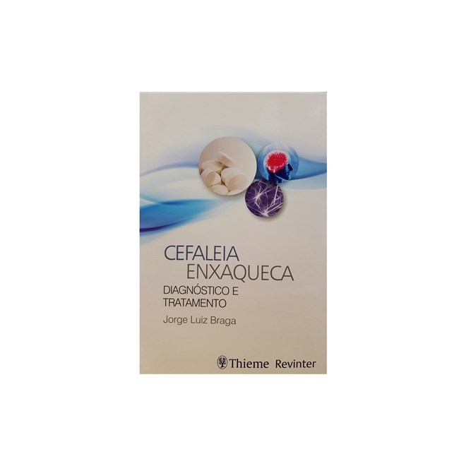 Livro - Cefaleia Enxaqueca - Diagnostico e Tratamento - Braga