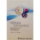 Livro Cefaleia Enxaqueca Diagnóstico e Tratamento - Braga - Revinter