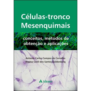 Livro - Células-Tronco Mesenquimais – Conceitos, Métodos de Obtenção e Aplicações - Carvalho
