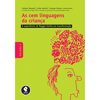 Livro - Cem Linguagens da Crianca, as - a Experiencia de Reggio Emilia em Transform - Edwards/gandini/form
