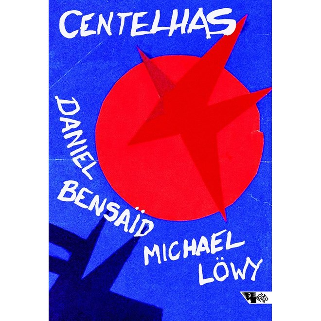 Livro - Centelhas - Marxismo e Revolucao No Seculo Xxi - Bensaid/lowy