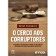 Livro - Cerco Aos Corruptores, O - Etco / Pilagallo