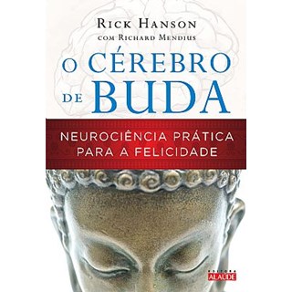 Livro - Cerebro de Buda - Neurociencia Pratica para a Felicidade - Hanson