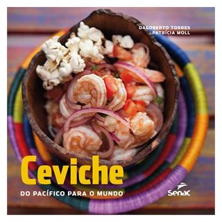 Livro - Ceviche - do Pacifico para o Mundo - Torres/moll