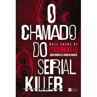Livro - Chamado do Serial Killer, O - Mark / Olshaker