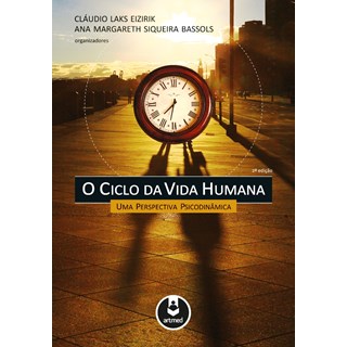Livro - Ciclo da Vida Humana, o - Uma Perspectiva Psicodinamica - Eizirik/bassols(orgs