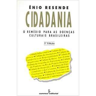 Livro - Cidadania - o Remedio para as Doencas Culturais Brasileiras - Resende