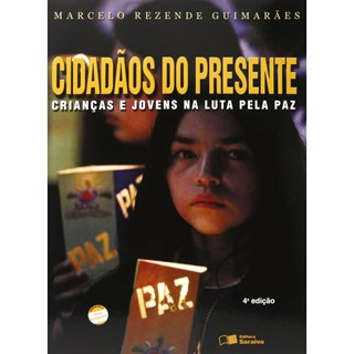 Livro - Cidadaos do Presente - Criancas e Jovens Na Luta P - Marcelo Guimara