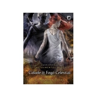 Livro - Cidade do Fogo Celestial -  Vol. 6 - Clare