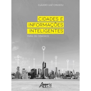 Livro - Cidades e Informacoes Inteligentes para os Cidadaos - Chiusoli