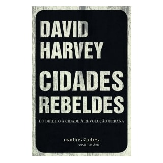 Livro - Cidades Rebeldes - Harvey Livro - Cidades Rebeldes - Harvey