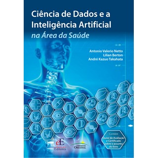 Livro - Ciencia de Dados e a Inteligencia Artificial Na Area da Saude - Valerio Netto/berton