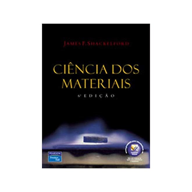 Livro - Ciencia dos Materiais - Shackelford