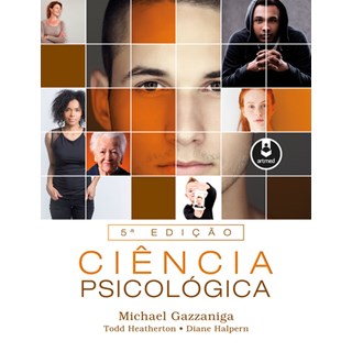 Livro - Ciência Psicológica - Edição Universitária - Mente, Cérebro e Comportamento - Gazzaniga