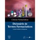 Livro - Ciencias Farmaceuticas - Dicionario de Termos Farmaceuticos - Albuquerque