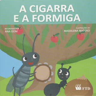 Livro Cigarra e a Formiga, A - Oom - FTD