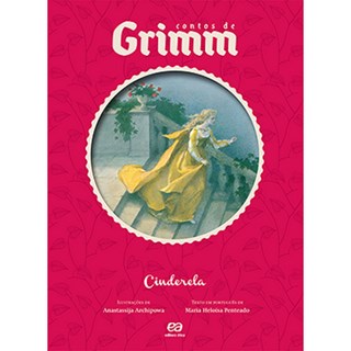 Livro - Cinderela - Colecao Contos de Grimm - Irmaos Grimm/pentead