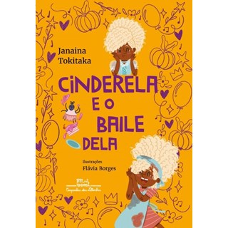 Livro - Cinderela e o Baile Dela - Tokitaka/borges
