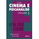 Livro - Cinema e Psicanalise - Historia, Genero e Sexualidade - Vol.5 - Dunker/rodrigues