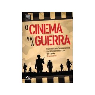 Livro - Cinema Vai a Guerra, O - Silva/leao/santos
