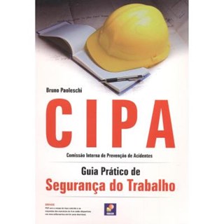 Livro - CIPA - Guia Prático do Trabalho - Paoleschi