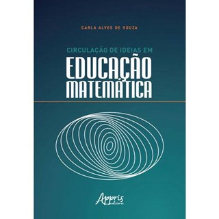 Livro - Circulacao de Ideias em Educacao Matematica - Souza