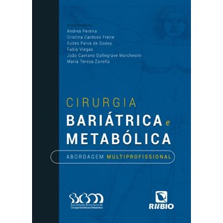 Livro Cirurgia Bariátrica e Metabólica: Abordagem Multiprofissional - SBCBM - Pereira - Rúbio
