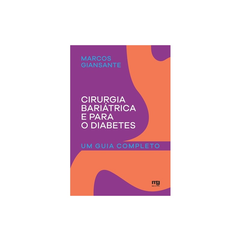 Livro - Cirurgia Bariátrica e Para o Diabetes - Um Guia Completo