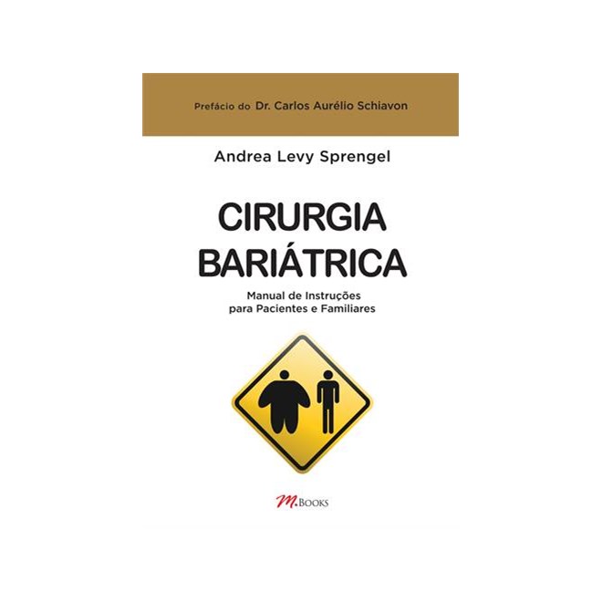 Livro - Cirurgia Bariátrica - Manual de Instruções para Pacientes e Familiares - Sprengel