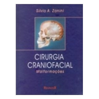 Livro Cirurgia Craniofacial Malformações - Zanini ***
