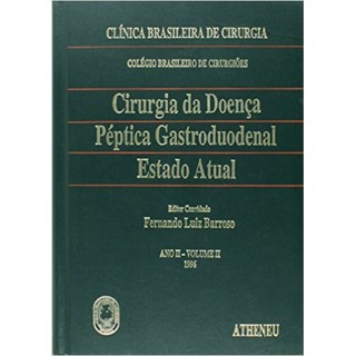 Livro - Cirurgia da Doenca Peptica Gastroduodenal Estado Atual - Barroso