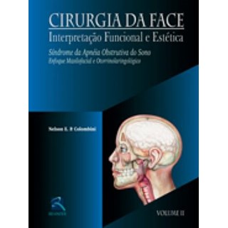 Livro - Cirurgia da Face - Síndrome de Apnéia Obstrutiva do Sono - Vol. 2 - Colombini