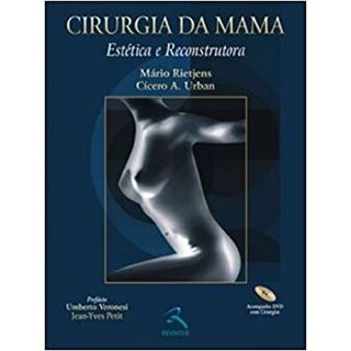 Livro - Cirurgia da Mama - Estética e Reconstrutora - Rietjens
