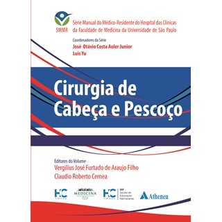 Livro Cirurgia de Cabeça e Pescoço - SMMR - Araújo Filho - Atheneu