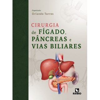 Livro - Cirurgia de Fígado, Pâncreas e Vias Biliares - Torres