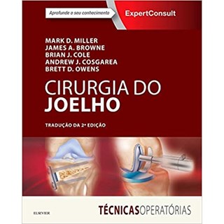 Livro - Cirurgia do Joelho: Série Técnicas Operatórias - Miller