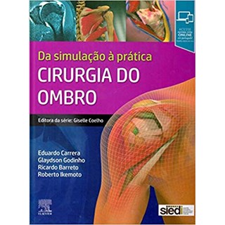 Livro - Cirurgia do Ombro: da Simulação a Prática - Carrera - SIEDI