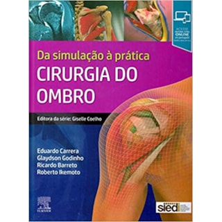Livro - Cirurgia do Ombro: da Simulação a Prática - Carrera - SIEDI Livro - Cirurgia do Ombro: da Simulação a Prática - Carrera - SIEDI