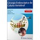 Livro - Cirurgia Endoscopica da Coluna Vertebral - Kim/choi/lee/fessler